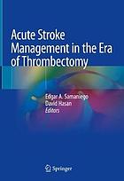 Acute Stroke Management in the Era of Thrombectomy