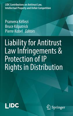 Liability for Antitrust Law Infringements &amp; Protection of IP Rights in Distribution