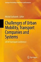 Challenges of urban mobility, transport companies and systems : 2018 TranSopot Conference