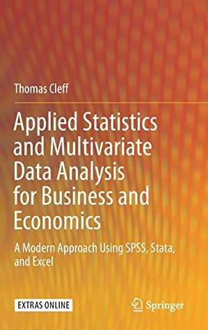 Applied Statistics and Multivariate Data Analysis for Business and Economics