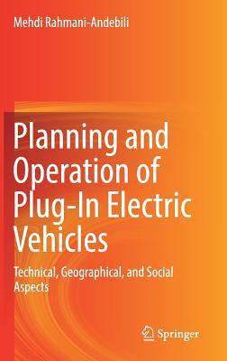 Planning and Operation of Plug-In Electric Vehicles