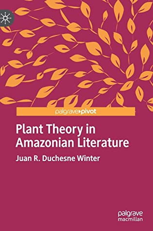 Plant Theory in Amazonian Literature (New Directions in Latino American Cultures)