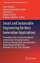 Smart and Sustainable Engineering for Next Generation Applications : Proceeding of the Second International Conference on Emerging Trends in Electrical, Electronic and Communications Engineering (ELECOM 2018), November 28-30, 2018, Mauritius