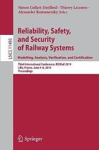 Reliability, Safety, and Security of Railway Systems. Modelling, Analysis, Verification, and Certification : Third International Conference, RSSRail 2019, Lille, France, June 4-6, 2019, Proceedings