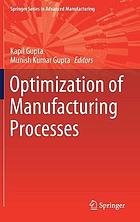 Optimization of Manufacturing Processes