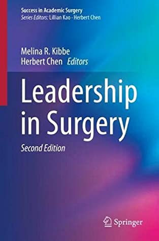 Leadership in Surgery (Success in Academic Surgery)