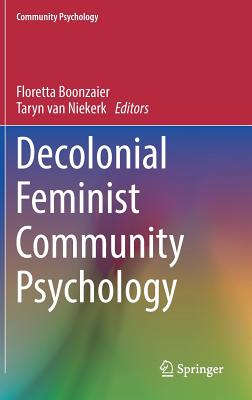 Decolonial Feminist Community Psychology