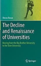 The Decline and Renaissance of Universities : Moving from the Big Brother University to the Slow University