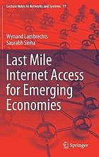 Last mile internet access for emerging economies