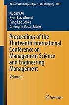 Proceedings of the Thirteenth International Conference on Management Science and Engineering Management