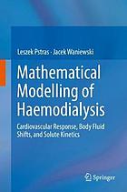 Mathematical modelling of haemodialysis cardiovascular response, body fluid shifts, and solute kinetics