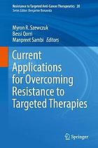 Current applications for overcoming resistance to targeted therapies