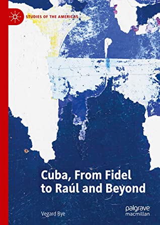 Cuba, From Fidel to Raúl and Beyond (Studies of the Americas)