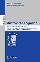 Augmented cognition : 13th International Conference, AC 2019, Held as Part of the 21st HCI International Conference, HCII 2019, Orlando, FL, USA, July 26-31, 2019, Proceedings