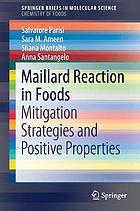 Maillard reaction in foods : mitigation strategies and positive properties