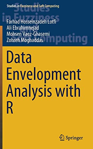 Data Envelopment Analysis with R (Studies in Fuzziness and Soft Computing)