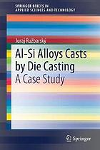 Al-Si alloys casts by die casting : a case study