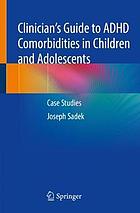 Clinician's Guide to Child ADHD Comorbidities