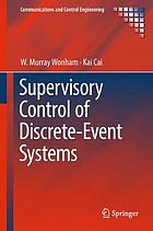 Supervisory Control of Discrete-Event Systems