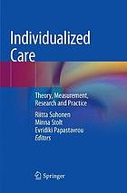 Individualized care : theory, measurement, research and practice