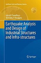 Earthquake analysis and design of industrial structures and infra-structures