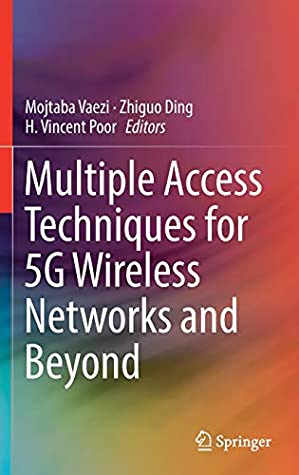 Multiple Access Techniques for 5G Wireless Networks and Beyond