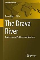 The Drava river : environmental problems and solutions