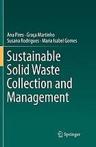 Sustainable solid waste collection and management