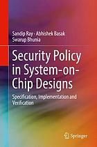 SECURITY POLICY IN SYSTEM-ON-CHIP : specification, implementation and verification.