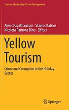 Yellow Tourism : Crime and Corruption in the Holiday Sector