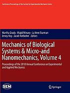 Mechanics of Biological Systems & Micro-and Nanomechanics, Volume 4 : Proceedings of the 2018 Annual Conference on Experimental and Applied Mechanics