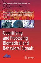 Quantifying and Processing Biomedical and Behavioral Signals