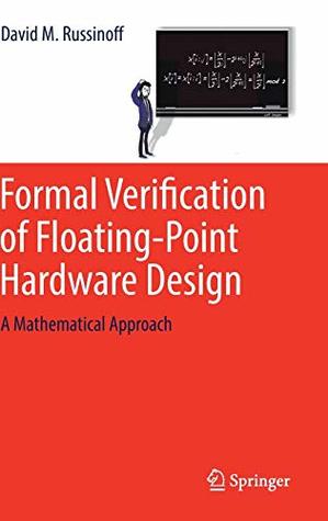 Formal Verification of Floating-Point Hardware Design