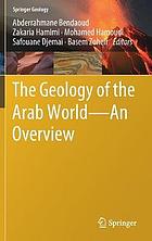 The geology of the Arab World : an overview