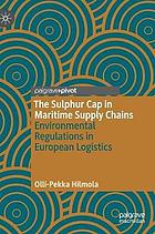 The sulphur cap in maritime supply chains : environmental regulations in European logistics