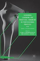 Sensuous learning for practical judgment in professional practice