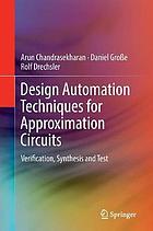 Design automation techniques for approximation circuits : verification, synthesis and test