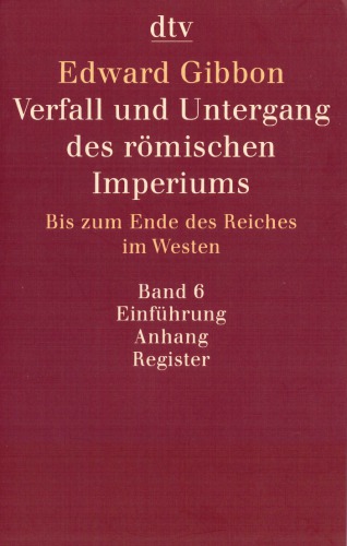 Verfall und Untergang des römischen Imperiums - Band 6