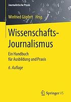 Wissenschafts-Journalismus : Ein Handbuch Für Ausbildung und Praxis.