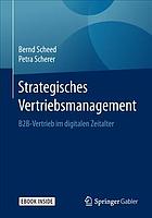 Strategisches Vertriebsmanagement B2B-Vertrieb im digitalen Zeitalter