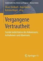 Vergangene Vertrautheit soziale Gedächtnisse des Ankommens, Aufnehmens und Abweisens