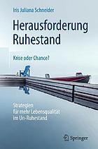 Herausforderung Ruhestand - Krise Oder Chance?