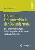 Lesen Und Leseunterricht in Der Sekundarstufe I