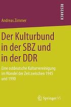 Der Kulturbund in Der Sbz Und in Der Ddr