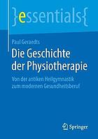 Die Geschichte Der Physiotherapie