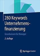 280 Keywords Unternehmensfinanzierung Grundwissen für Manager