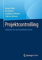 Projektcontrolling Leitfaden für die betriebliche Praxis