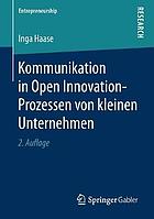 Kommunikation in Open Innovation-Prozessen Von Kleinen Unternehmen