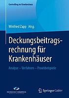 Deckungsbeitragsrechnung für Krankenhäuser : Analyse - Verfahren - Praxisbeispiele