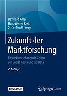 Zukunft der Marktforschung Entwicklungschancen in Zeiten von Social Media und Big Data